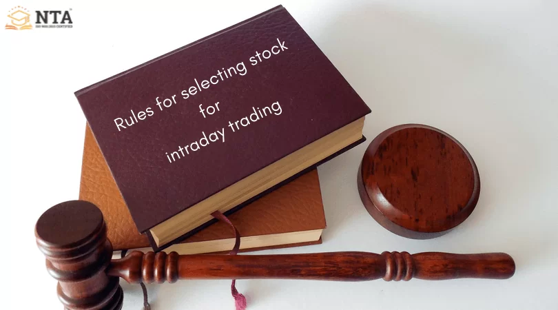 Rules for selecting stock for Intraday Trading