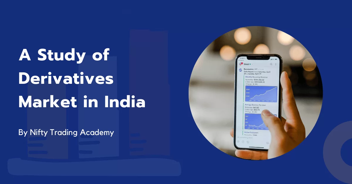 A Study of Derivative Markets in India