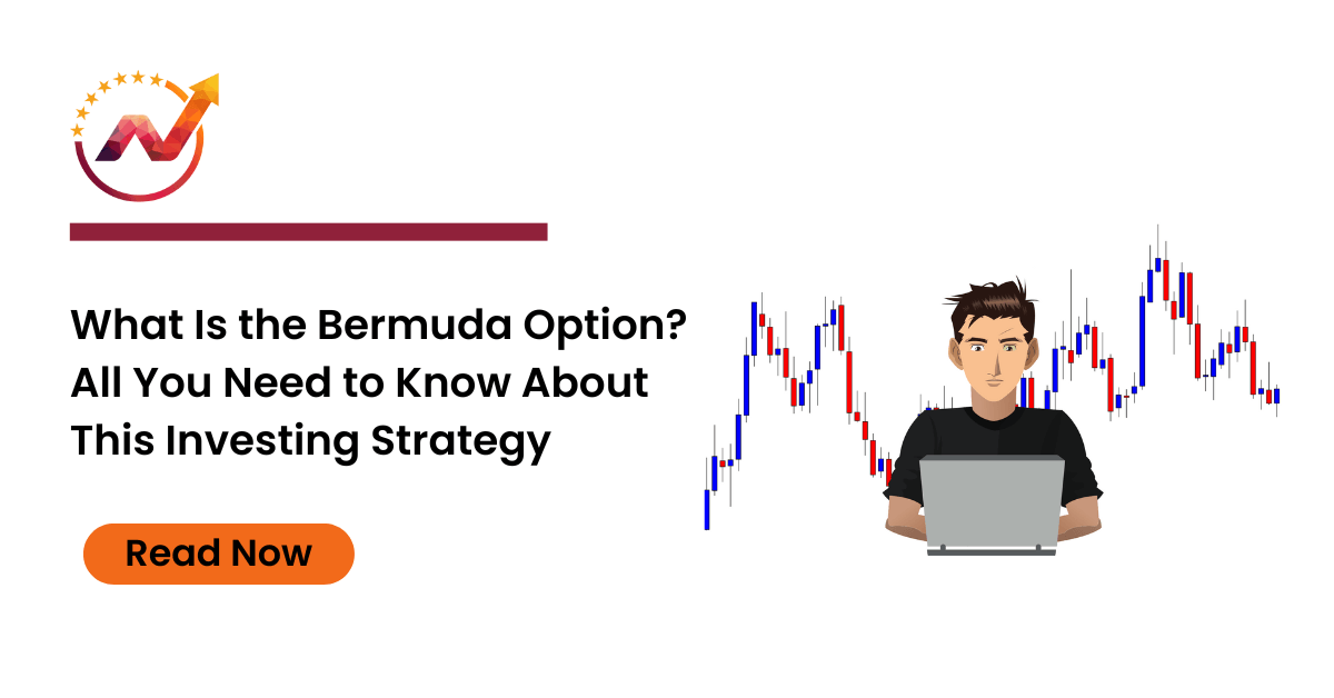 What Is the Bermuda Option? All You Need to Know About This Investing Strategy