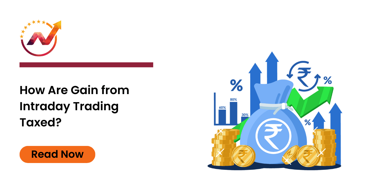 How Are Gain from Intraday Trading Taxed?