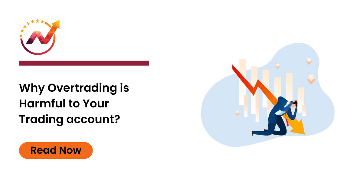 Why Overtrading is Harmful to Your Trading account?